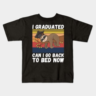 I Graduated Can I Go Back To Bed Now Sloth, Funny Graduation Party Gift Kids T-Shirt